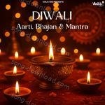 Diwali Aarti, Bhajan & Mantra - Chetna Shukla Song Download